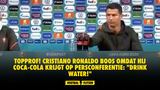 TOPPROF! Cristiano Ronaldo boos omdat hij Coca-Cola krijgt op persconferentie: "Drink water!"