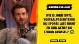 Wie is Joris Brys, voetbalpresentator bij Sports Late Night en ook actief bij Studio Brussel?