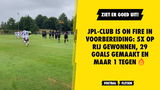 JPL-club is ON FIRE in voorbereiding: 5x op rij gewonnen, 29 goals gemaakt en amper 1 tegen