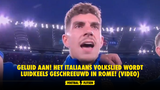Geluid aan! Het Italiaans volkslied wordt luidkeels geschreeuwd in Rome! (VIDEO)