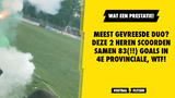 Meest gevreesde duo? Deze 2 heren scoorden samen 83(!!) goals in 4e Provinciale, WTF!