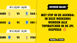 MET STIP IN DE AGENDA: in deze weekends worden alle topmatchen in de JPL gespeeld