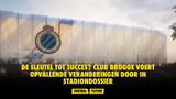 De sleutel tot succes? Club Brugge voert opvallende veranderingen door in stadiondossier