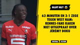 63 minuten en 3-1 zege tegen West Ham: Rennes-fans raken niet uitgepraat over Jérémy Doku