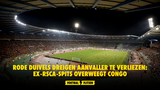 Rode Duivels dreigen aanvaller te verliezen: ex-RSCA-spits overweegt Congo