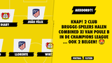 KNAP! 2 Club Brugge-spelers halen combined XI van poule B in de Champions League... ook 2 Belgen!