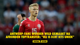 Antwerp-fans worden wild gemaakt na afronden toptransfer: "Hij is echt iets uniek"