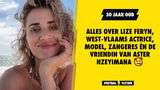 Alles over Lize Feryn, West-Vlaams actrice, model, zangeres én de vriendin van Aster Nzeyimana