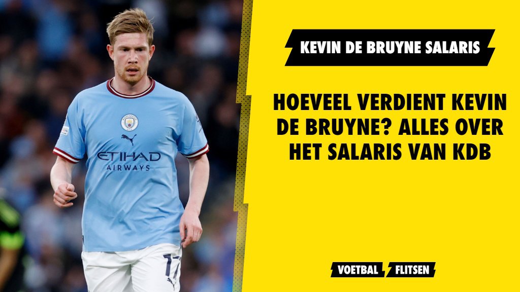 Hoeveel verdient Kevin De Bruyne? Alles over het salaris van KDB
