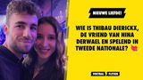 Wie is Thibau Dierickx, de vriend van Nina Derwael en spelend in Tweede Nationale?