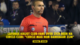 Laforge krijgt Club-fans over zich heen na Cercle-Club: "Cercle mag hem dankbaar zijn"