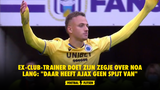Ex-Club-trainer doet zijn zegje over Noa Lang: "Daar heeft Ajax geen spijt van"