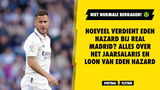 Hoeveel verdient Eden Hazard bij Real Madrid? Alles over het jaarsalaris en loon van Eden Hazard