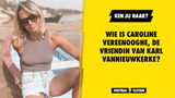 Wie is Caroline Vereenooghe, de vriendin van Karl Vannieuwkerke?
