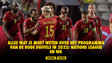 Alles wat je moet weten over het programma van de Rode Duivels in 2022: Nations League en WK