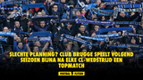 Slechte planning? Club Brugge speelt volgend seizoen bijna na elke CL-wedstrijd een topmatch