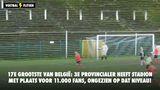 17e grootste van België: 3e Provincialer heeft stadion met plaats voor 11.000 fans, ONGEZIEN op dat niveau!