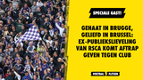 Gehaat in Brugge, geliefd in Brussel: ex-publiekslieveling van RSCA komt aftrap geven tegen Club